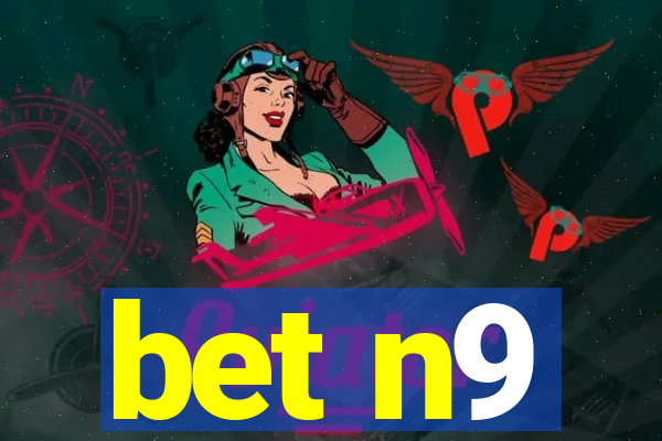 bet n9